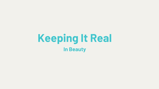 Keeping it Real in Beauty