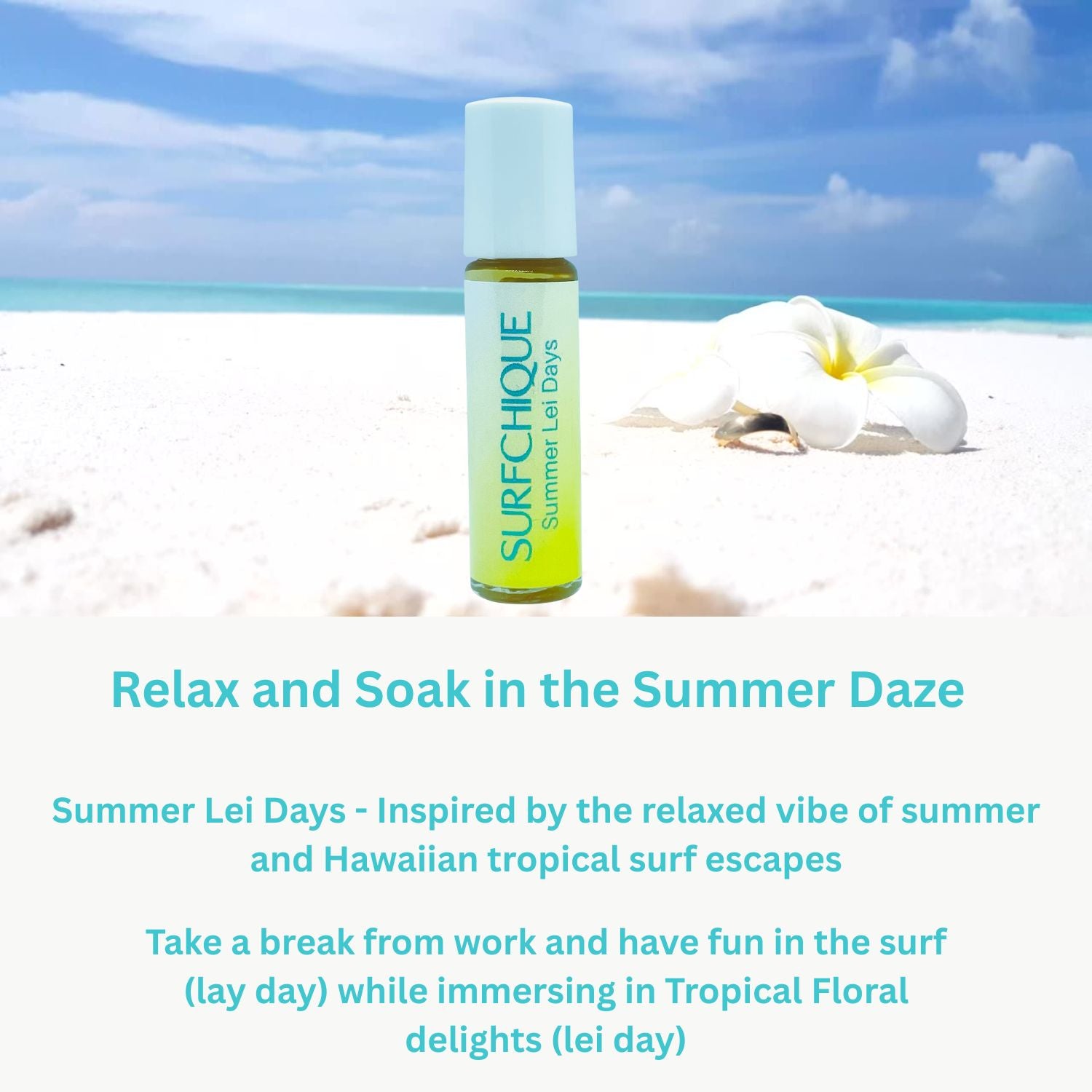 Bottle of Surfchique Summer Lei Days perfume oil on a beach with text about relaxation and tropical vibes.